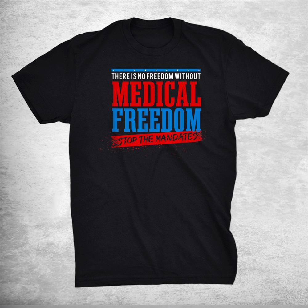 My Body Choice Medical Freedom Shirt