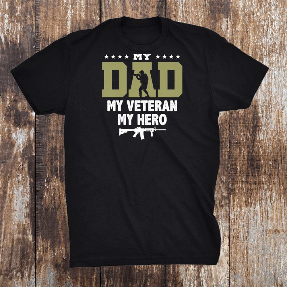 My Dad My Veteran My Hero Shirt