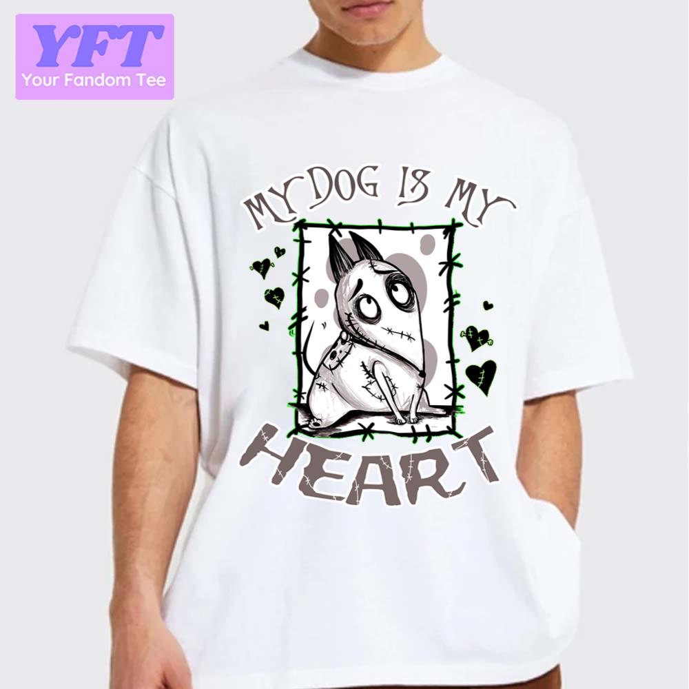 My Dog Is My Heart Frankenweenie Unisex T-Shirt