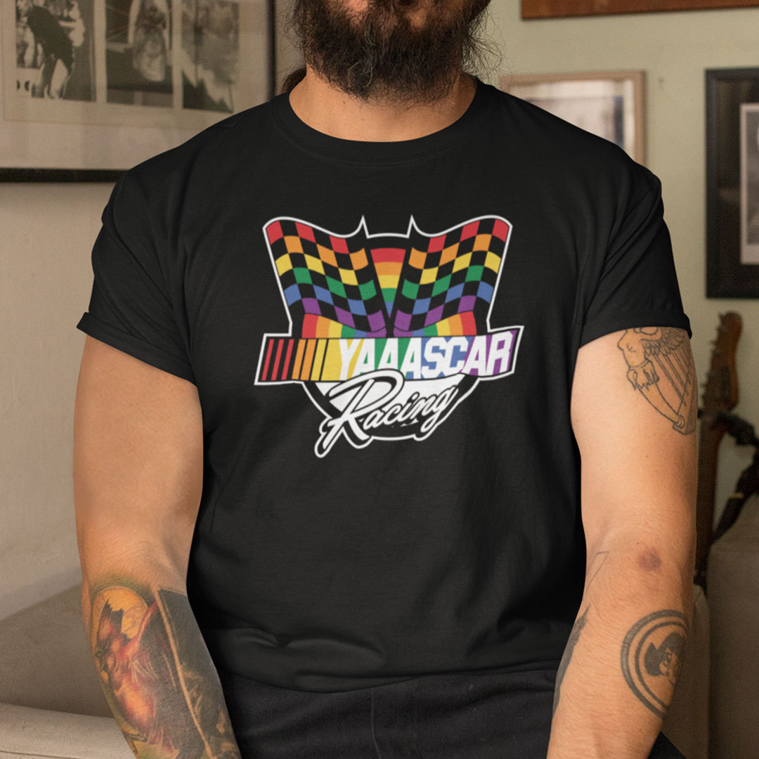 Nascar Pride Shirt Yaaascar Racing LGBT Checkered Flag