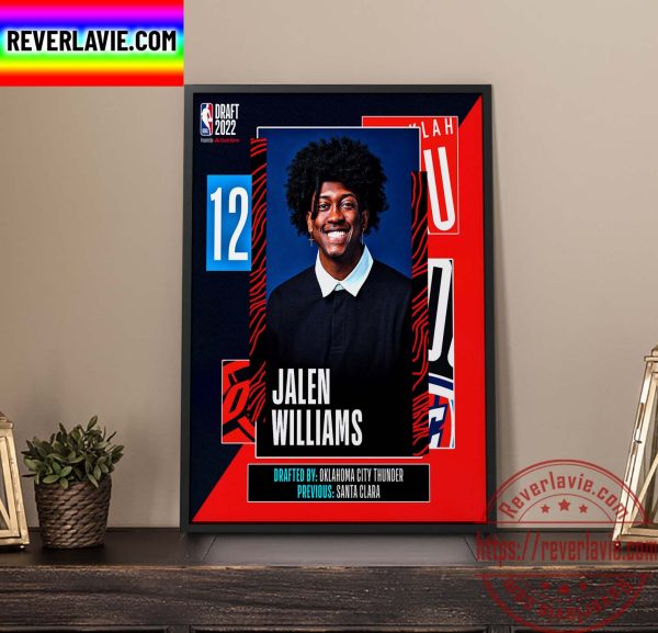 NBA 2022 NBA Draft OKC Thunder Select Jalen Williams With The 12th Pick Of The NBA Draft Home Decor Poster Canvas