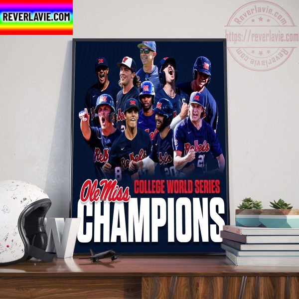 NCAA Baseball National Champions Ole Miss Rebels 2022 MCWS Champions Art Decorations Poster Canvas