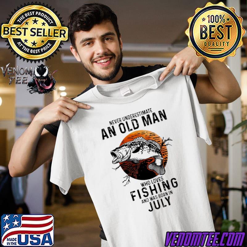 Never Underestimate An Old Man Who Loves Fishing And Was Born In July Blood Moon Shirt