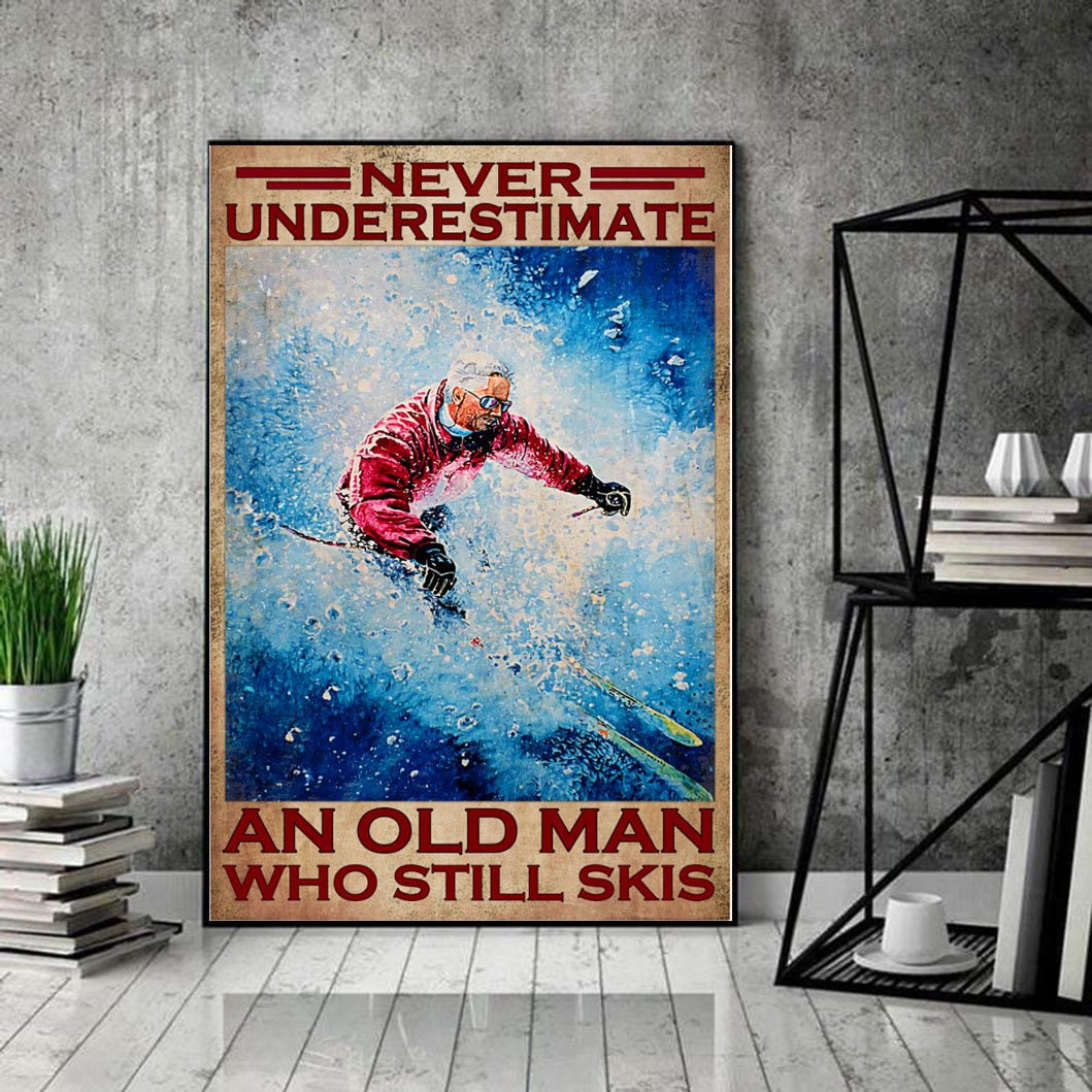 Never Underestimate An Old Man Who Still Skis Vintage Art Poster, Snowboarding Art Prints, Snowboarding Wall Art, Gift For Snowboarder A10t