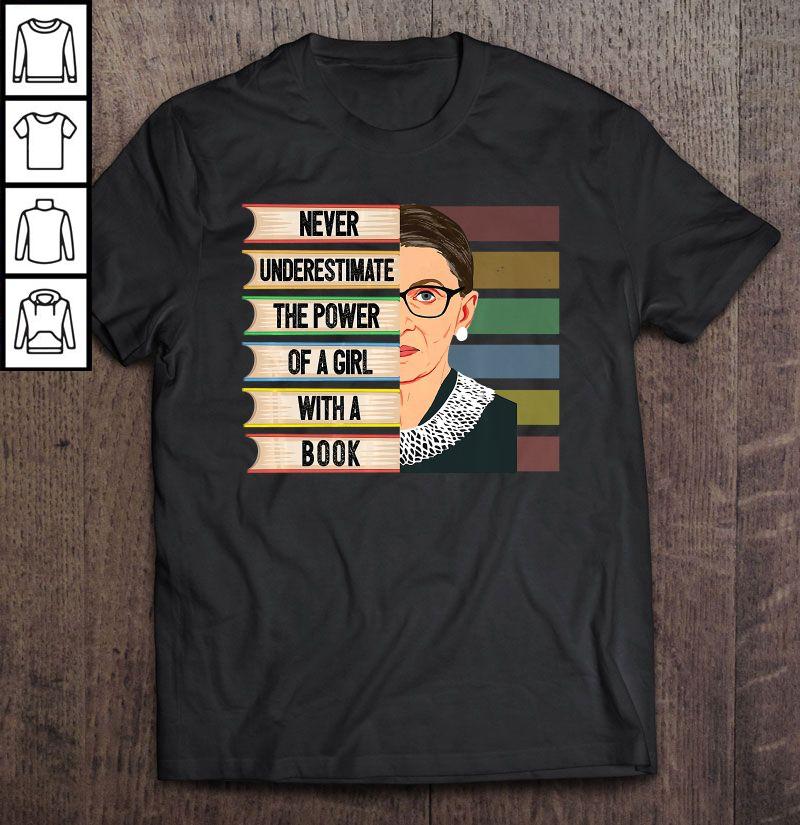 Never Underestimate The Power Of A Girl With A Book Ruth Bader Ginsburg Quote TShirt