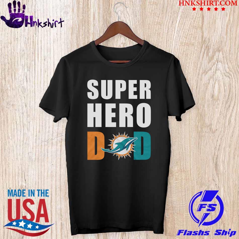 NFL Miami Dolphins Superhero Dad shirt