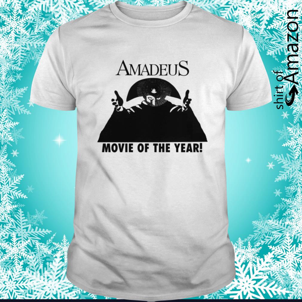 Nice amadeus Movie of The Year shirt