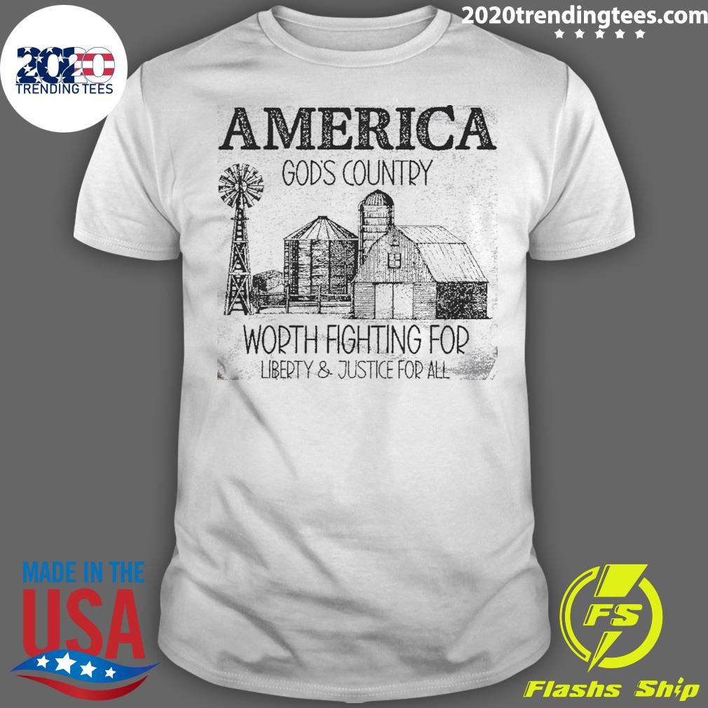 Nice america God’s Country Worth Fighting For Liberty & Justice For All T-shirt