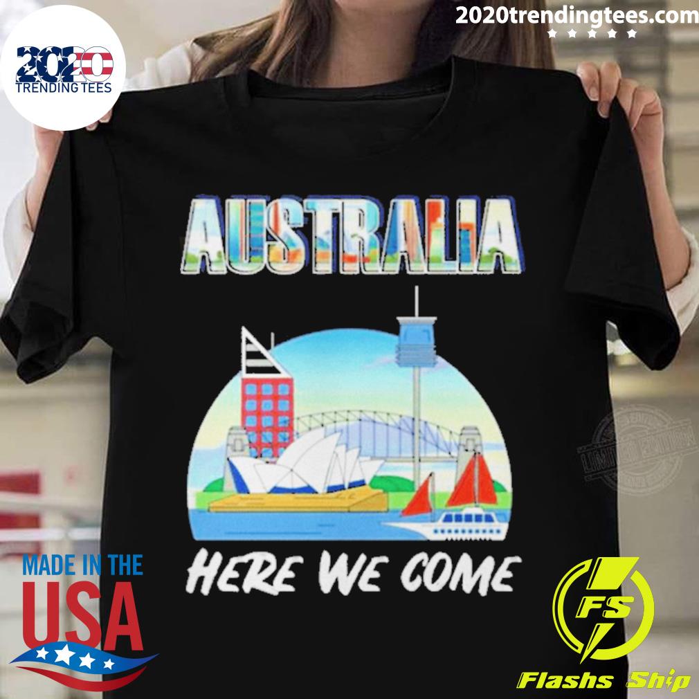 Nice australia Here We Come 2022 T-shirt