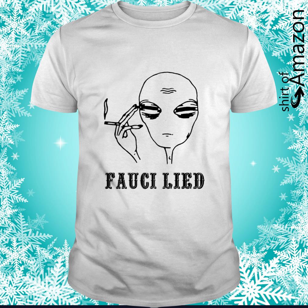 Nice Fauci alien UFO outer space shirt