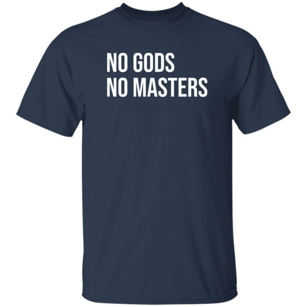 No Gods No Masters Shirt Patrick K Mills