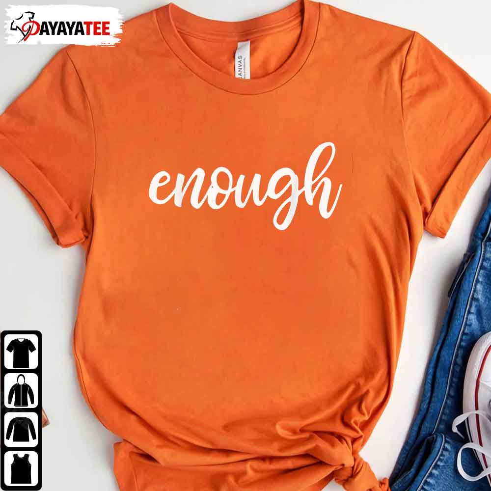 No More Silence End Gun Violence Shirt Enough Wear Orange day Tee Limited Edition