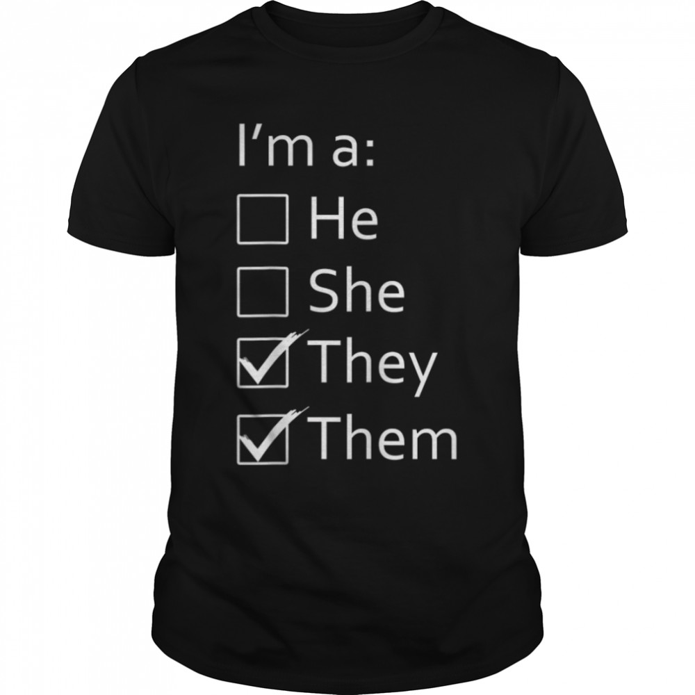 Non-Binary Gender Neutral I’m a They Them Pronoun Checklist T-Shirt B083FT7Q17