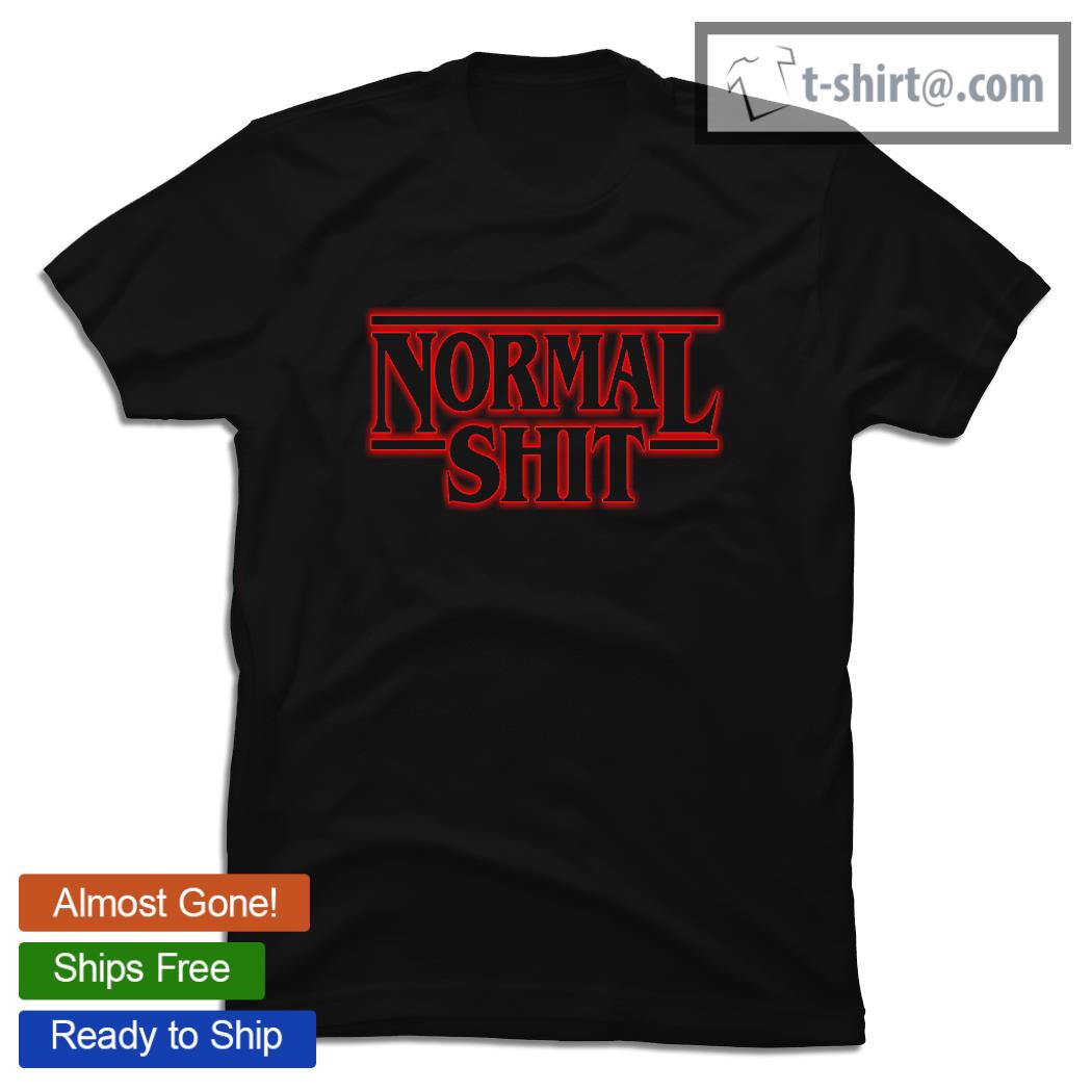 Normal Shit T-Shirt
