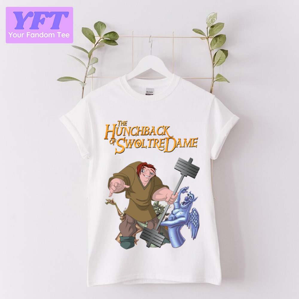 Of Swoltre Dame The Hunchback Of Notre Dame Unisex T-Shirt