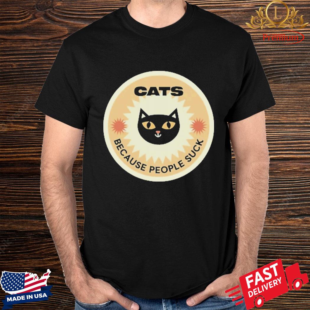 Official Cats Because People Suck Shirt