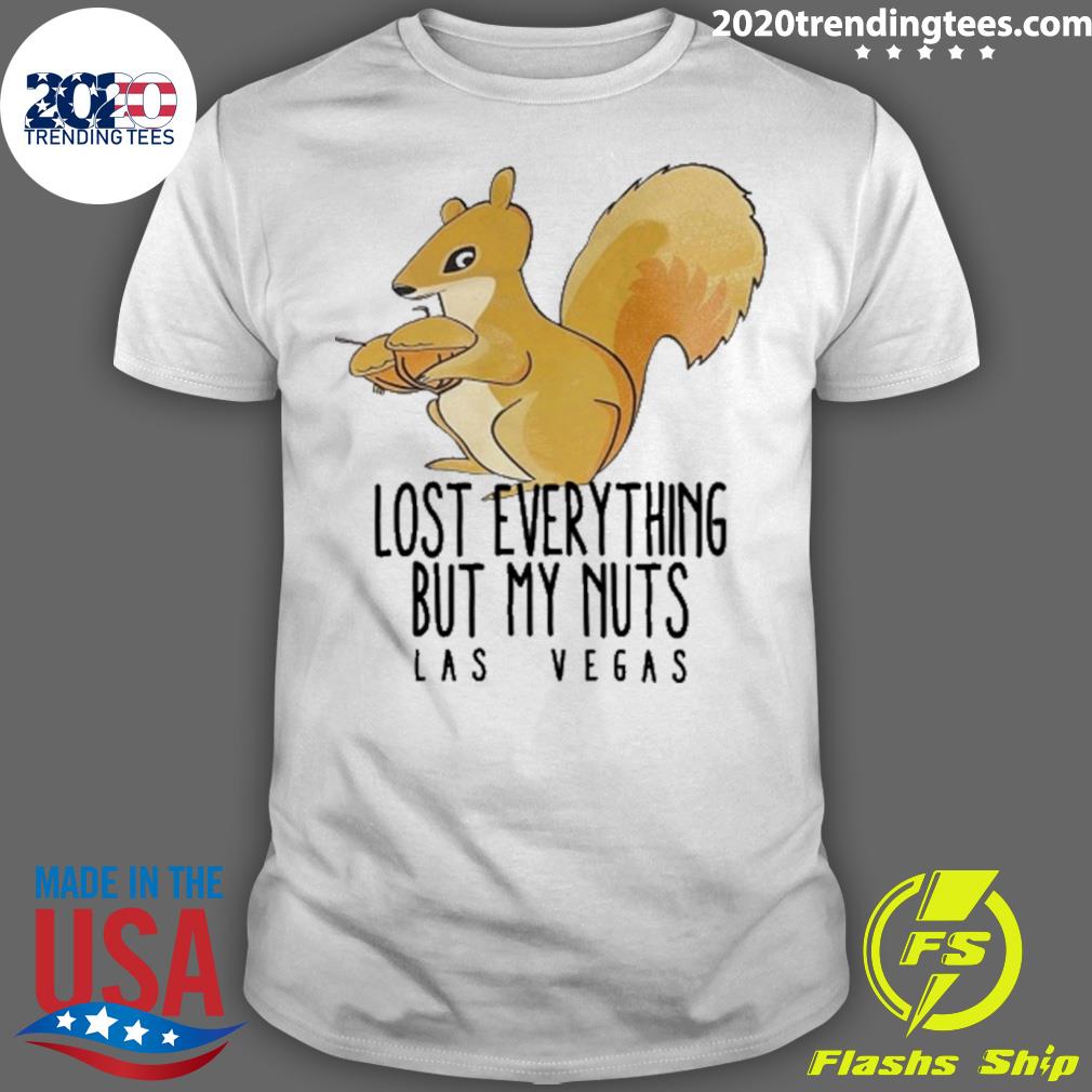 Official lost Everything But My Nuts Las Vegas T-shirt