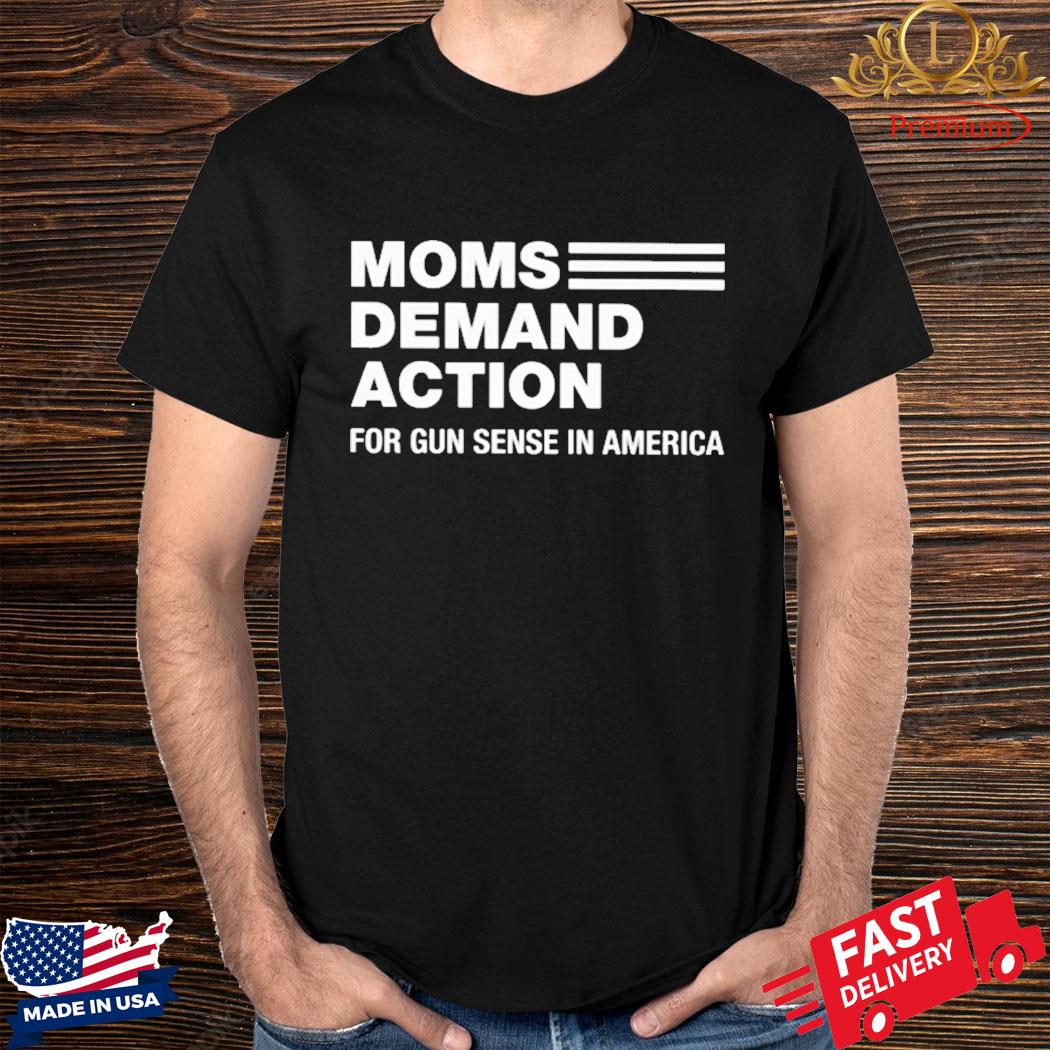 Official Moms Demand Action For Gun Sense In America Shirt