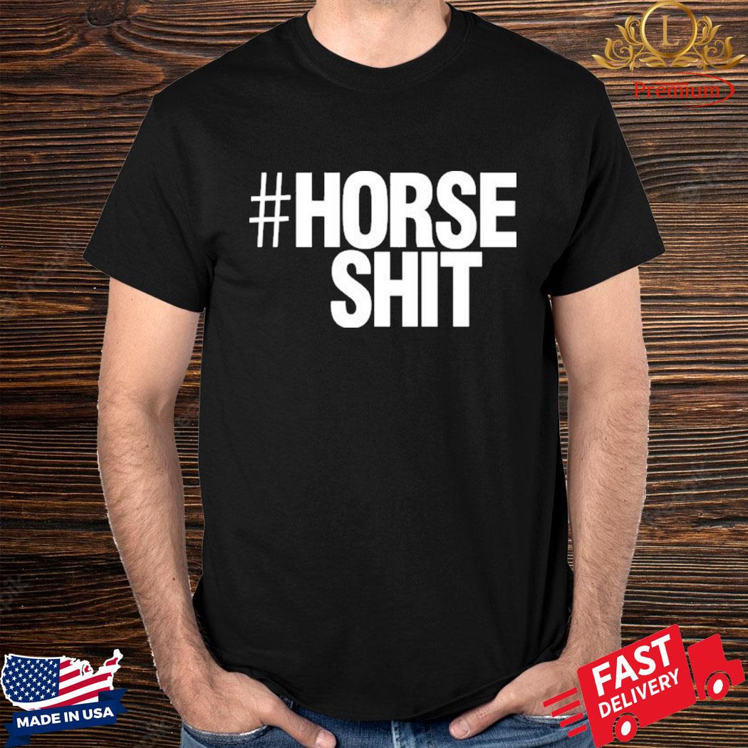Official Ratcliffe #Horse Shit Shirt