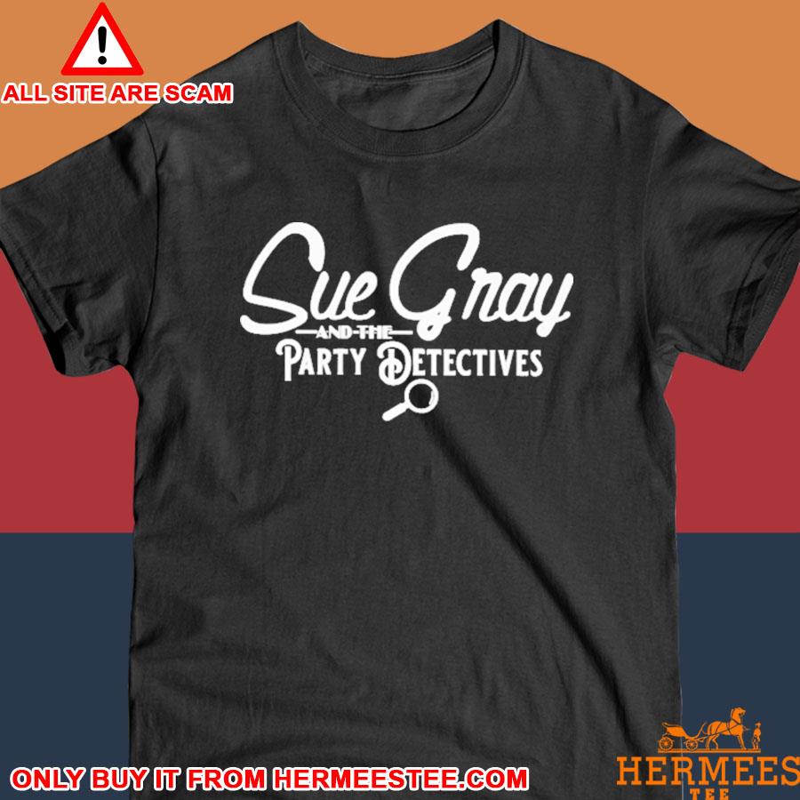 Official Sue Gray & The Party Detectives Tour Shirt