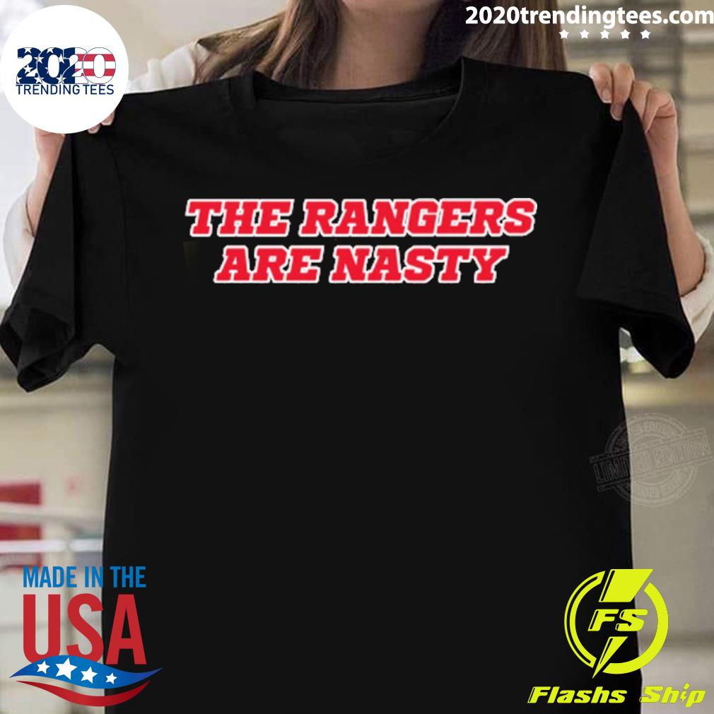 Official the Rangers Are Nasty T-shirt