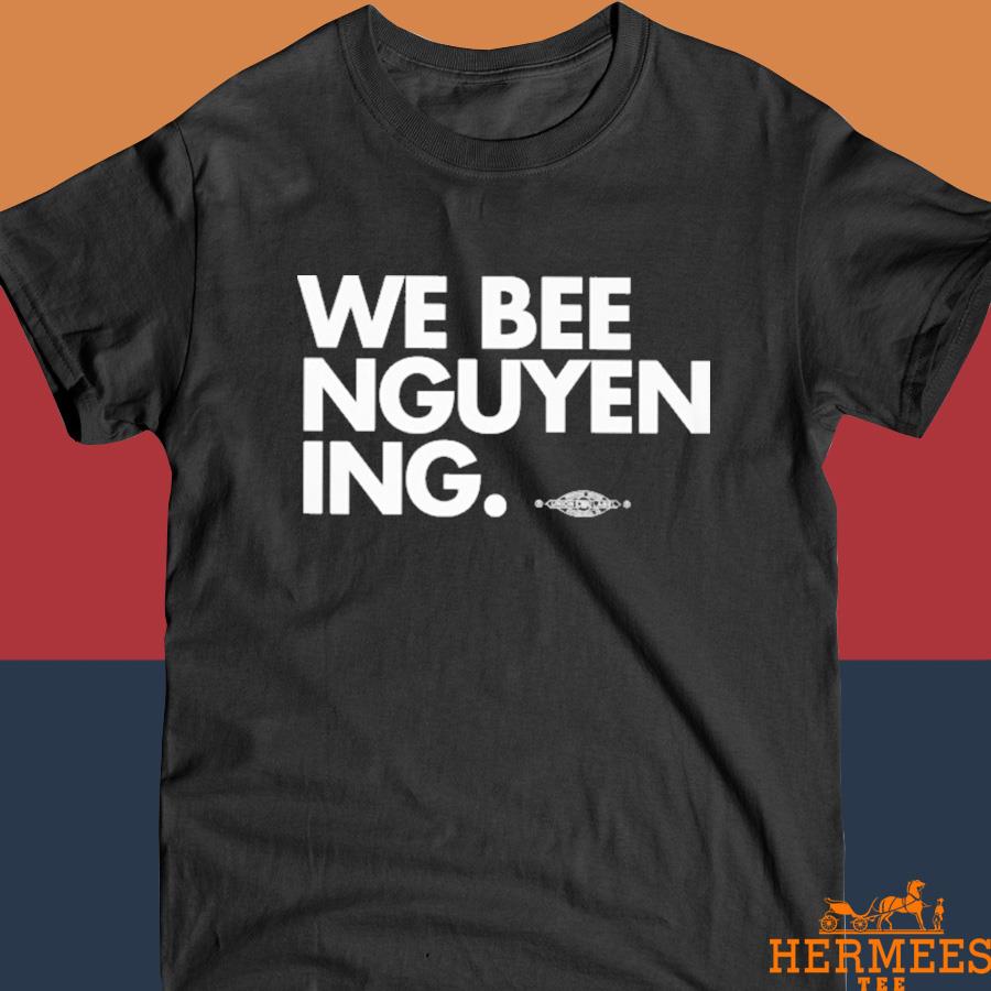 Official We Bee Nguyening Shirt