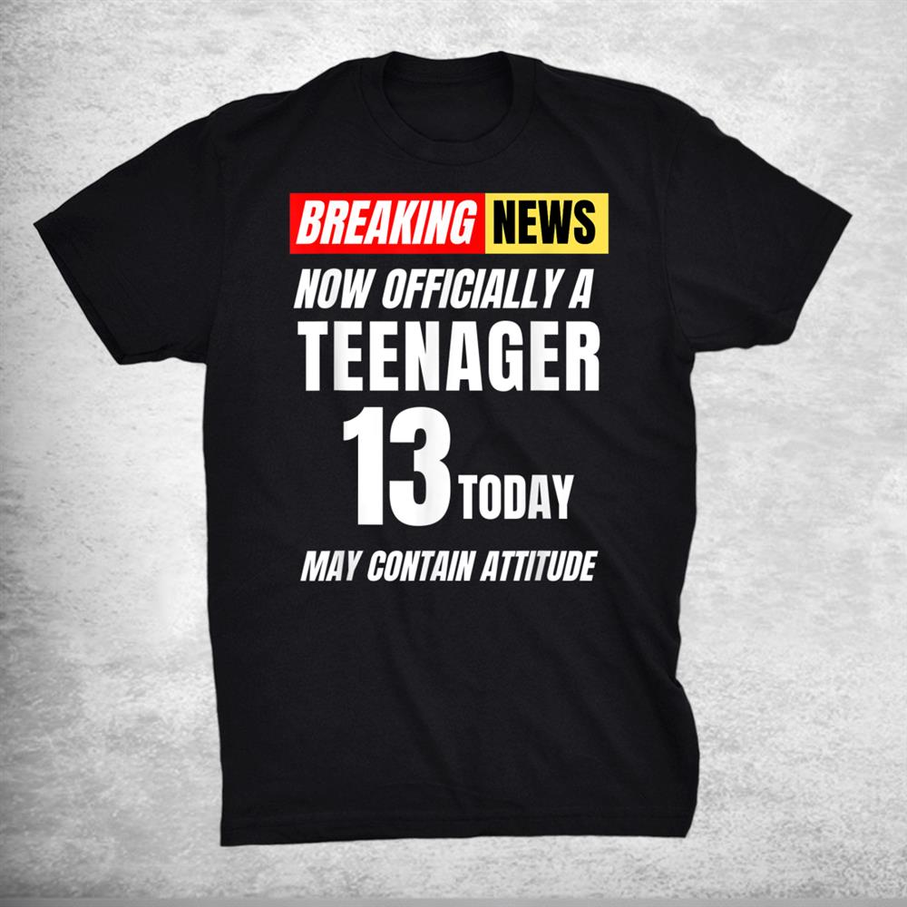 Officially Teenager 13 Today Funny Boy Girl 13th Birthday Shirt