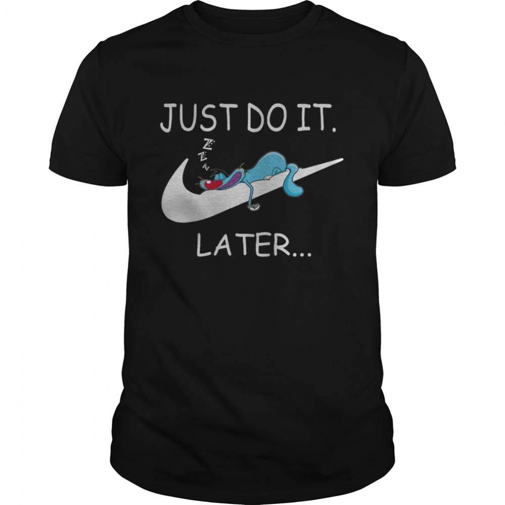 Oggy – Do it later shirt