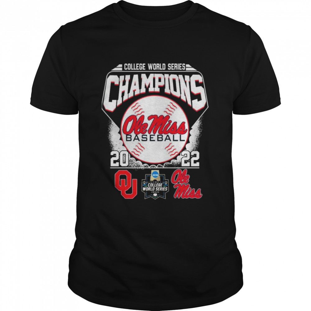 Ole Miss Baseball College World Series Champions 2022 Ole Miss vs Oklahoma Shirt