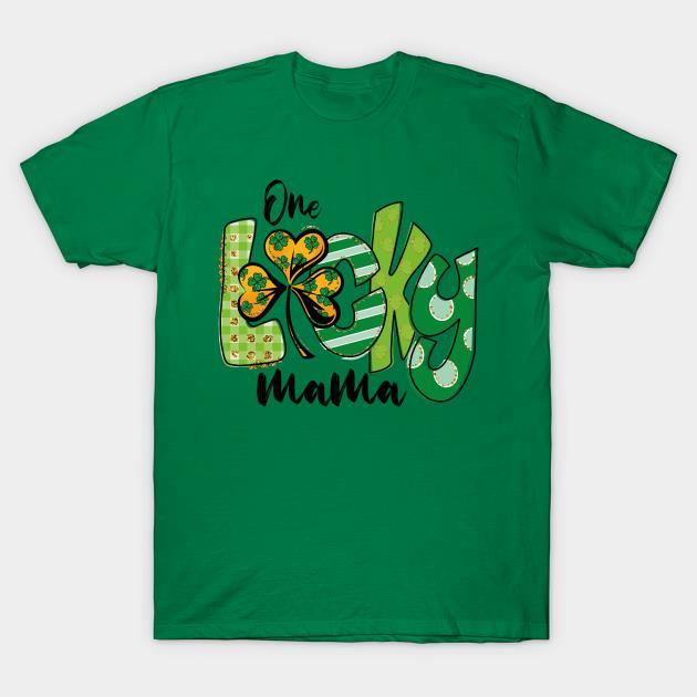 One Lucky Mama Shamrock St. Patrick’s Day shirt