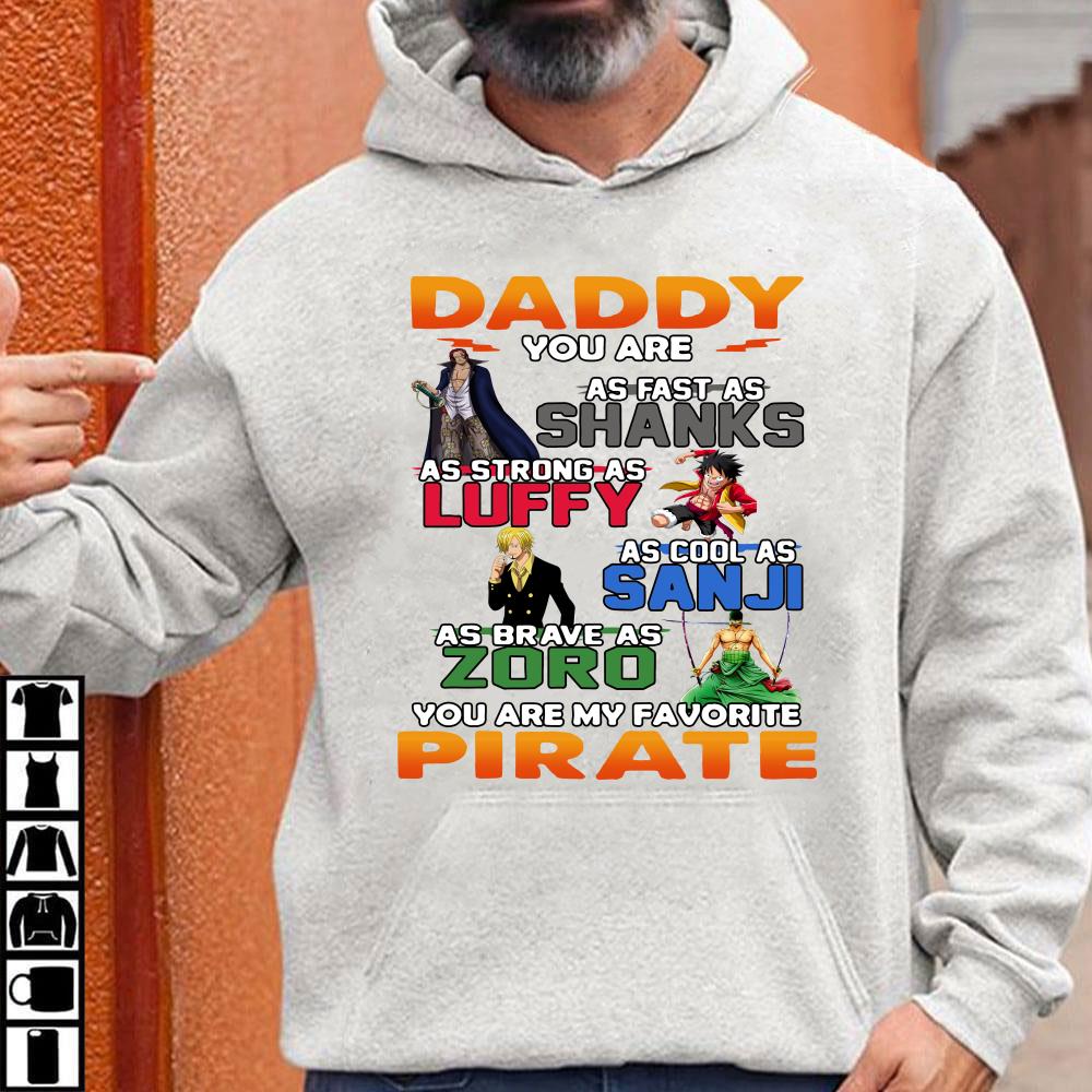 Onepiece Daddy Shanks Luffy Sanji Zoro You Are My Favorite Pirate Shirt