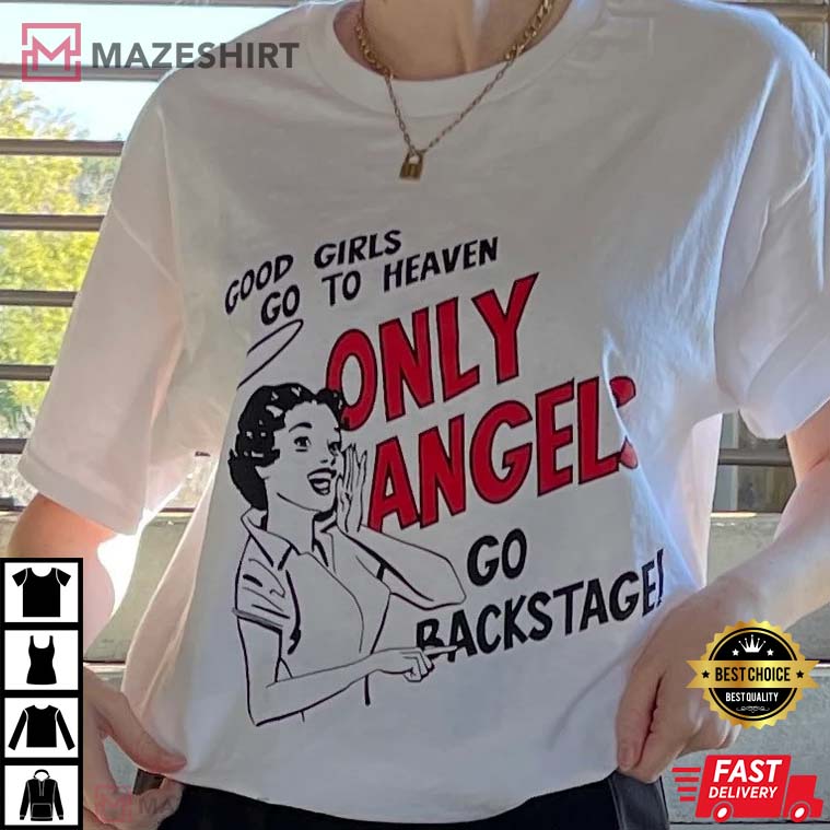 Only Angels Go Backstage Houz of Styles HS T-Shirt