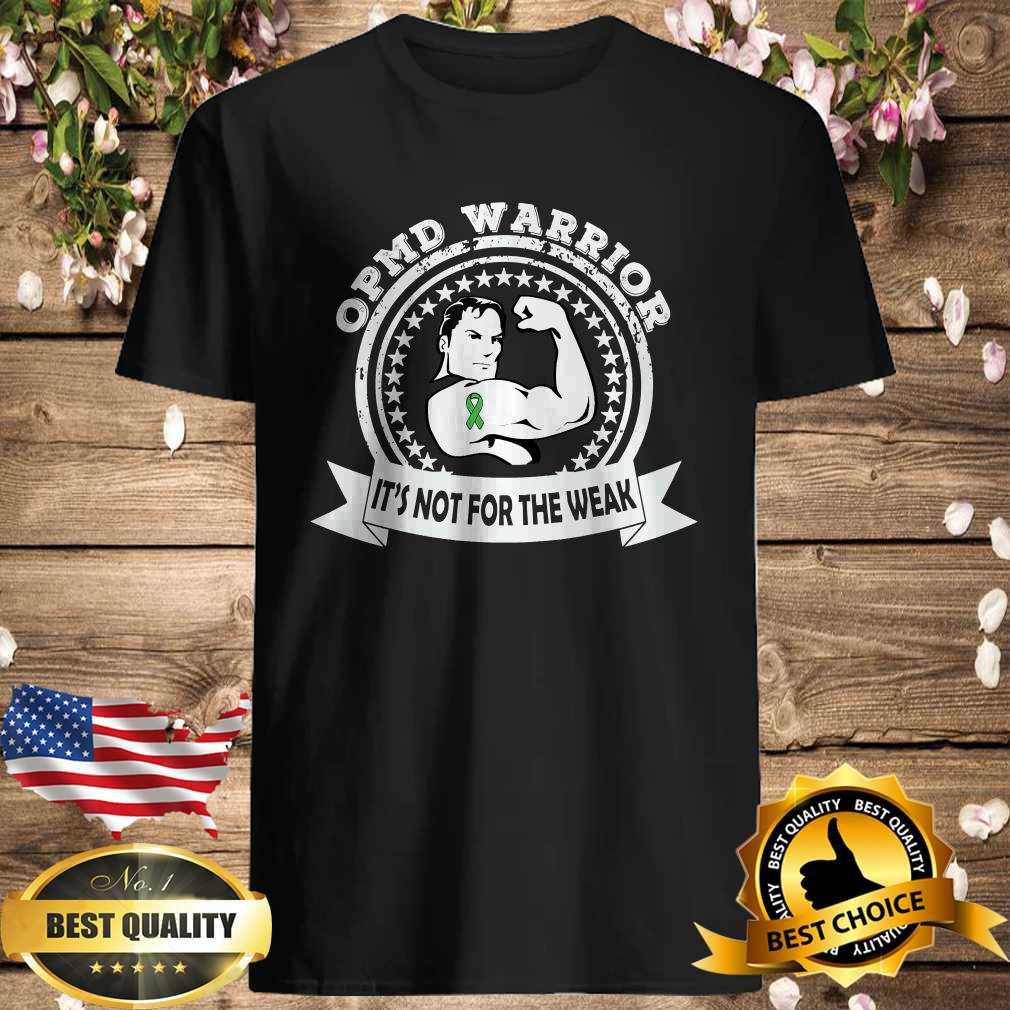 Opmd Warrior it’s not for the weak T-Shirt
