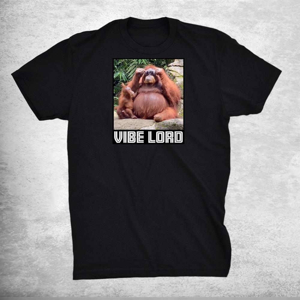 Orangutan With Sunglasses Funny Vibe Meme Shirt