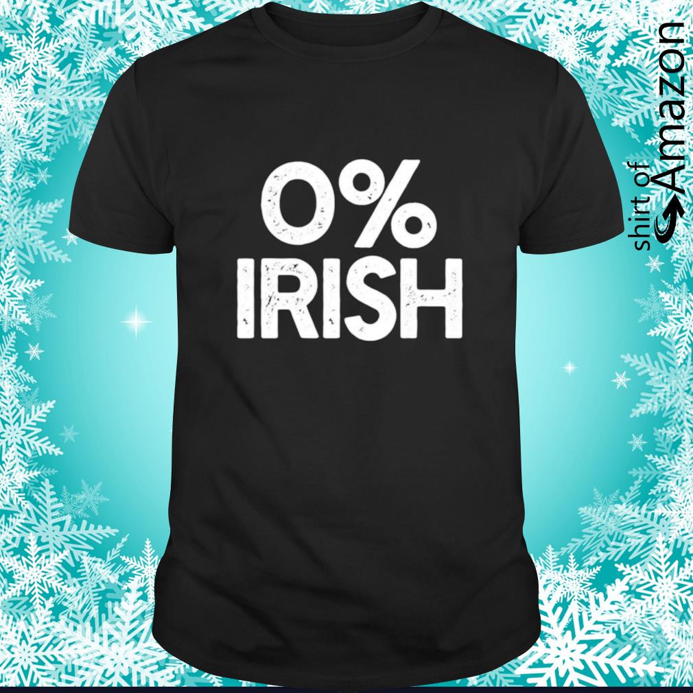 Original 0′ Irish Funny St. Patrick’s Day t-shirt