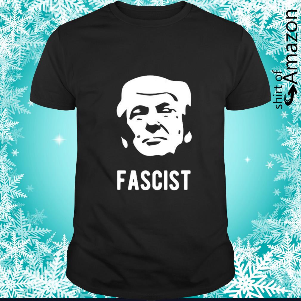 Original Donald Trump Fascist Anti-Trump shirt