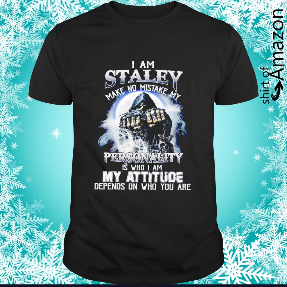 Original Game over I am staley my attitude depends on who you are shirt