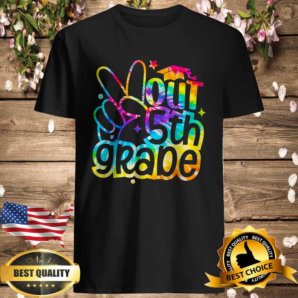 Peace Out 5th Grade Graduation Last Day Of School Tie Dye T-Shirt