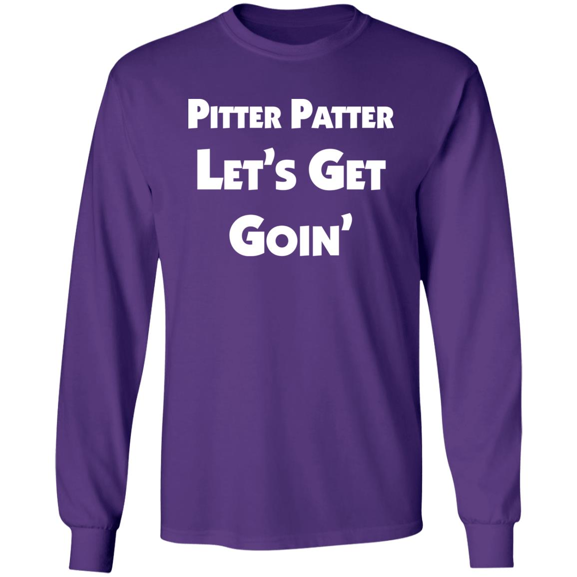 Pitter Patter Let’s Get Goin’ Shirt Letterkenny Merch