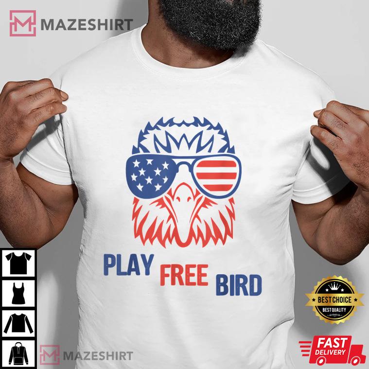Play Free Bird Patriotic Eagle 4th Of July USA Flag T-Shirt