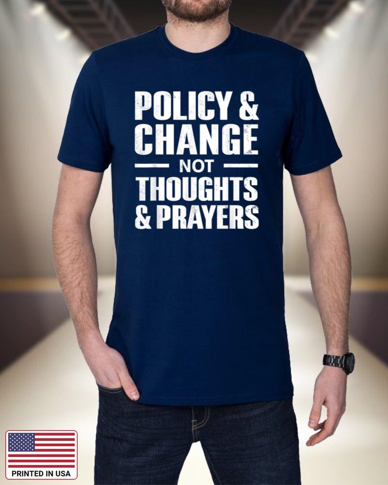 Policy & Change Not Thoughts & Prayers Wear Orange anti gun_1 p52dX