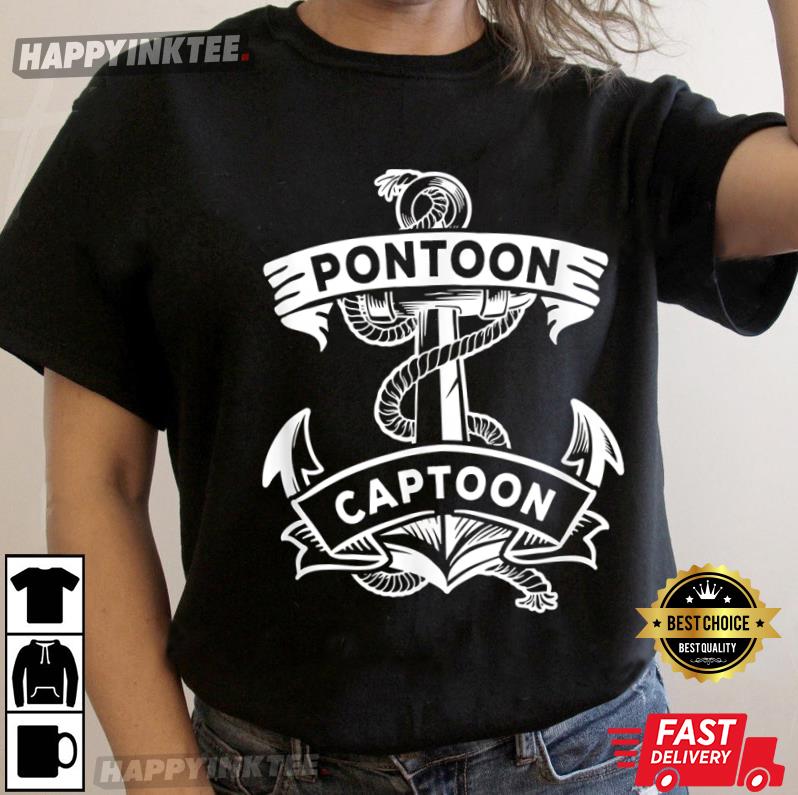 Pontoon Boat Anchor Captain Captoon Anchor Fashion For Men T-Shirt