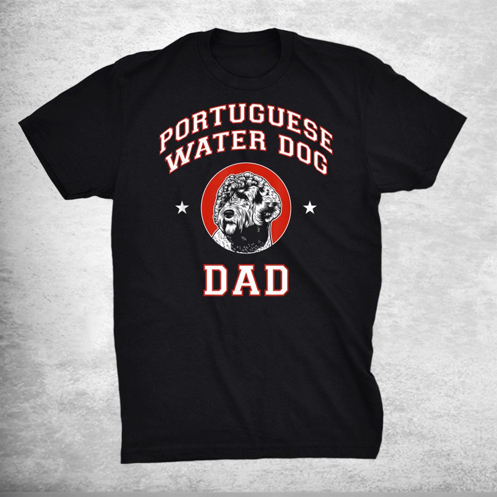 Portuguese Water Dog Dad Shirt