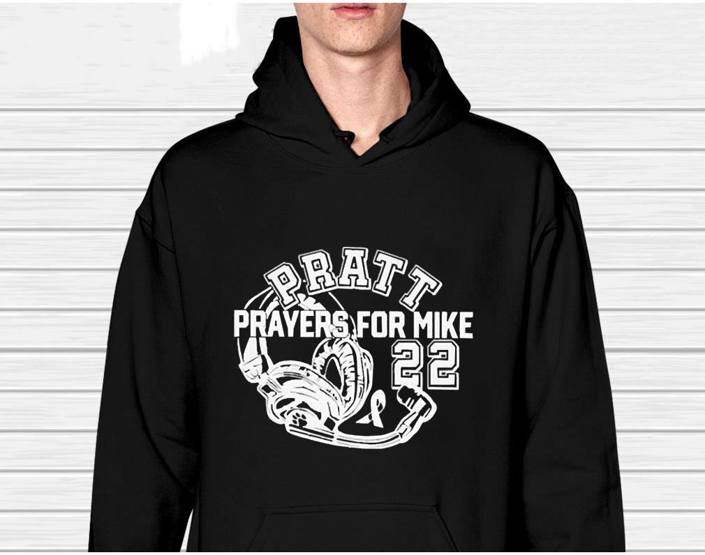 Pratt prayers for mike 22 shirt