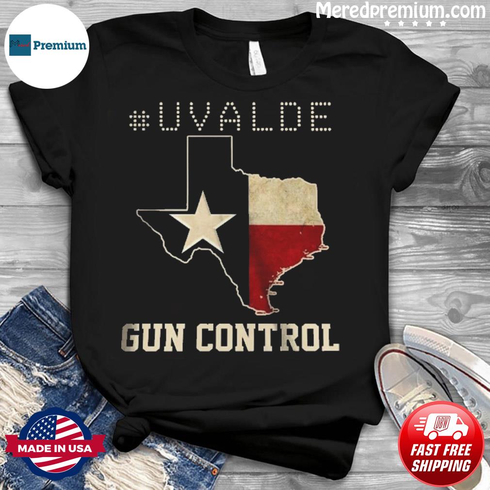 Pray For Texas Uvalde Strong Gun Control Now Shirt