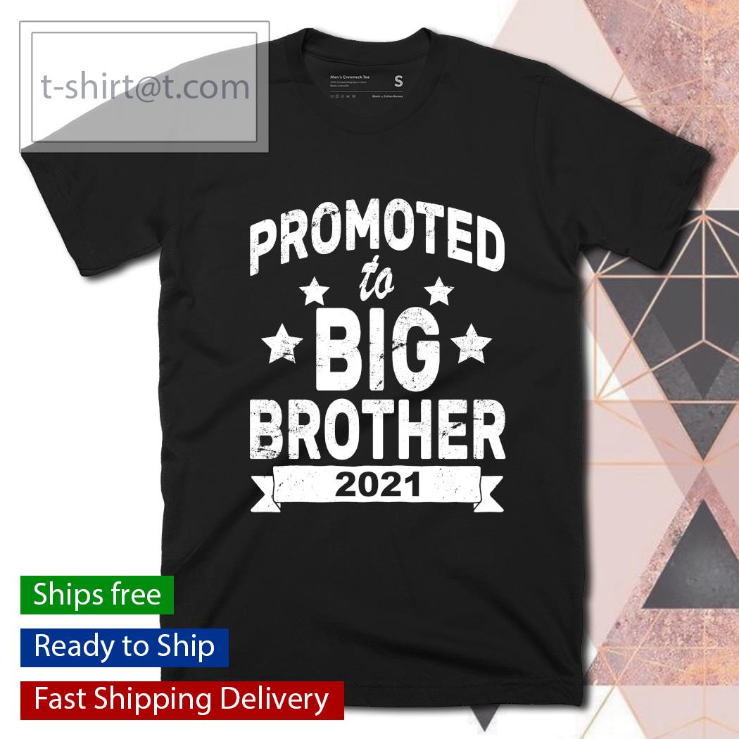 Promoted To Big Brother 2021 T-Shirt