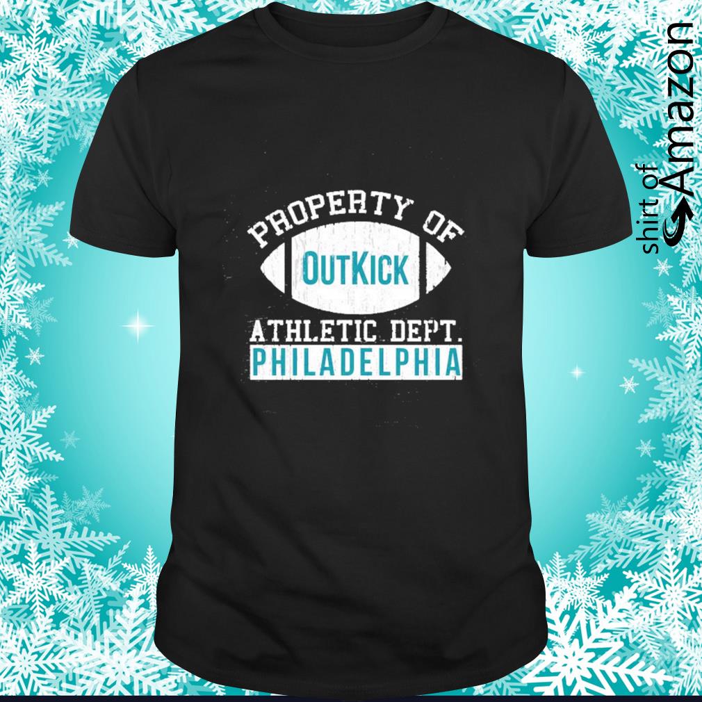 Property of outkick athletic dept Philadelphia Football t-shirt