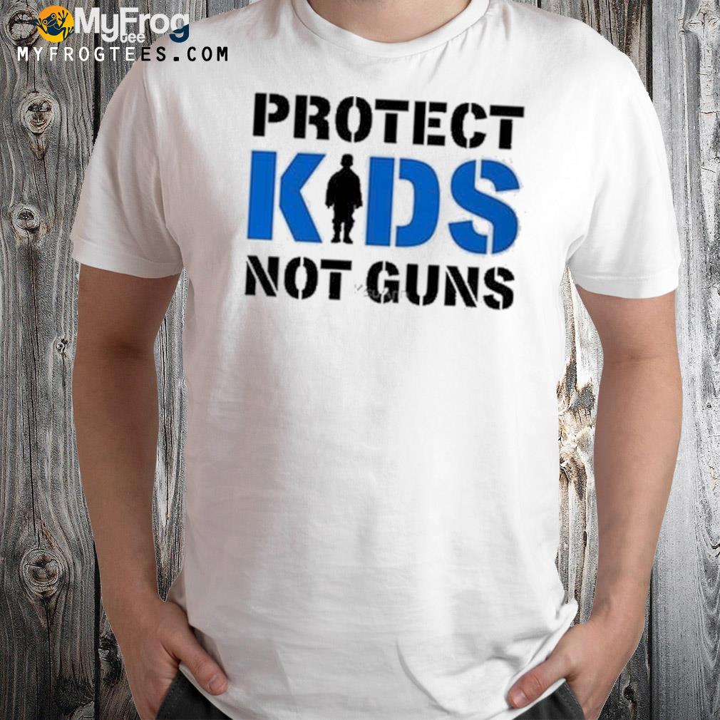Protect kids not gunnot gun shirt