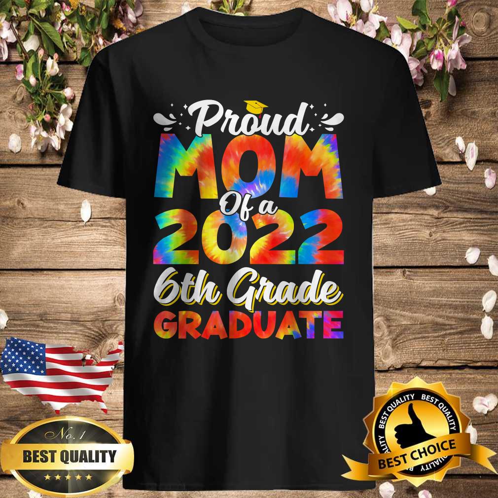 Proud Mom Of A 2022 6th Grade Graduate T-Shirt
