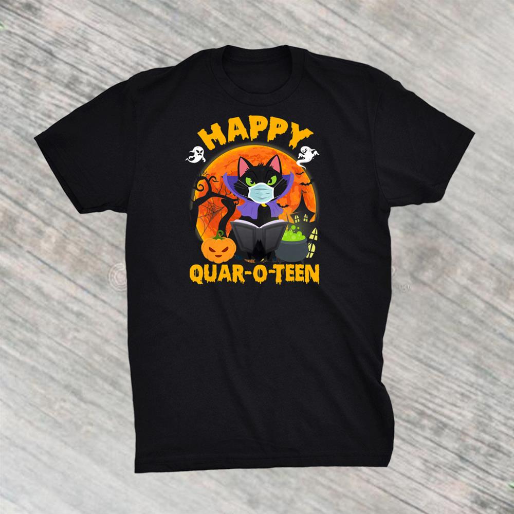 Quarantine Happy Quar O Teen Cat Halloween Shirt